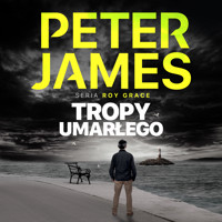 Tropy umarłego - Peter James - Hörbuch