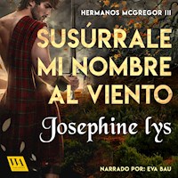 Susúrrale mi nombre al viento - Josephine Lys - Hörbuch