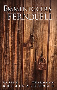Emmeneggers Fernduell - Thalmann Ulrich - E-Book