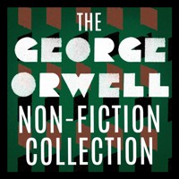The George Orwell Non-Fiction Collection - George Orwell - Hörbuch