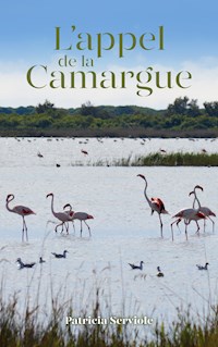 L’appel de la Camargue - Patricia Serviole - E-Book