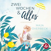 Zwei Wochen & Alles - Maja Overbeck - Hörbuch