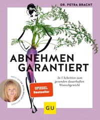 Abnehmen garantiert - Dr. med. Petra Bracht - E-Book