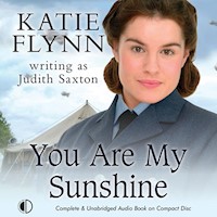 You Are My Sunshine - Katie Flynn writing as Judith Saxton - Hörbuch
