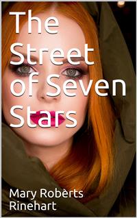 The Street of Seven Stars - Mary Roberts Rinehart - E-Book
