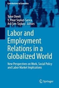 Labor and Employment Relations in a Globalized World - - E-Book
