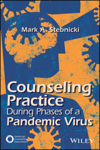 Counseling Practice During Phases of a Pandemic Virus - Mark A. Stebnicki - E-Book