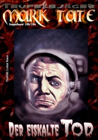 TEUFELSJÄGER 155-156: „Der eiskalte Tod“ - W. A.  Hary - E-Book