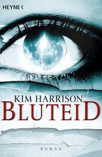 Bluteid - Kim Harrison - E-Book