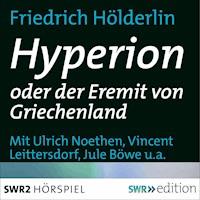 Hyperion oder der Eremit von Griechenland - Friedrich  Hölderlin - Hörbuch