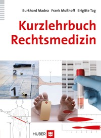 Kurzlehrbuch Rechtsmedizin - Burkhard Madea - E-Book