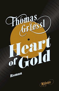 Heart of Gold - Thomas Griessl - E-Book