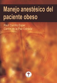 Manejo anestésico del paciente obeso - Raúl Carrillo Esper - E-Book