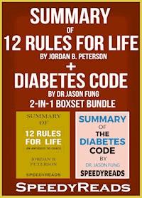 Summary of 12 Rules for Life: An Antidote to Chaos by Jordan B. Peterson + Summary of Diabetes Code by Dr Jason Fung 2-in-1 Boxset Bundle - SpeedyReads - E-Book
