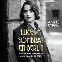 Luces y sombras en Berlín - Anne Stern - Hörbuch