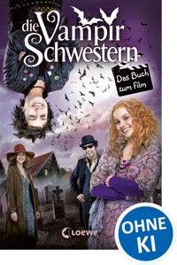Die Vampirschwestern - Das Buch zum Film - Franziska Gehm - E-Book