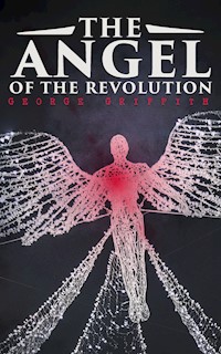The Angel of the Revolution - George Griffith - E-Book