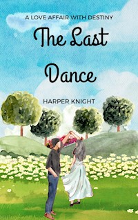 The Last Dance - Harper Knight - E-Book