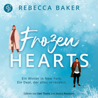 Frozen Hearts | Ein spicy Enemies to Lovers Romance Hörbuch im winterlichen New York (Ungekürzt) - Rebecca Baker - Hörbuch