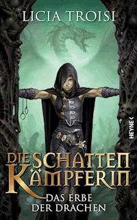 Die Schattenkämpferin - Das Erbe der Drachen - Licia Troisi - E-Book