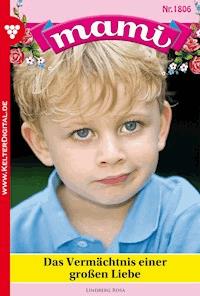 Mami 1806 – Familienroman - Rosa Lindberg - E-Book