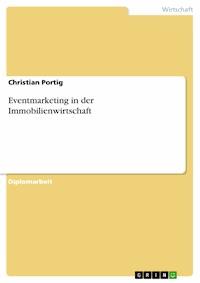 Eventmarketing in der Immobilienwirtschaft - Christian  Portig - E-Book
