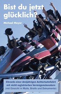 Bist du jetzt glücklich? - Michael Meyer - E-Book