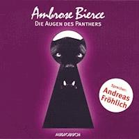 Die Augen des Panthers - Ambrose Bierce - Hörbuch
