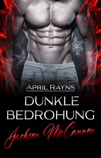 Jackson McCannon - Dunkle Bedrohung - April Rayns - E-Book