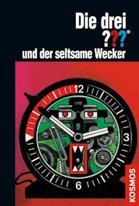 Die drei ???, und der seltsame Wecker (drei Fragezeichen) - Robert Arthur - E-Book