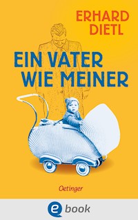 Ein Vater wie meiner - Erhard Dietl - E-Book