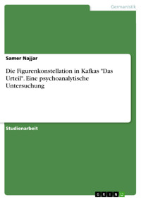 Die Figurenkonstellation in Kafkas "Das Urteil". Eine psychoanalytische Untersuchung - Samer Najjar - E-Book