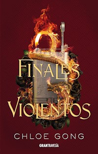 Finales violentos - Chloe Gong - E-Book