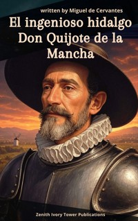 El ingenioso hidalgo Don Quijote de la Mancha - Miguel de Cervantes - kostenlos E-Book