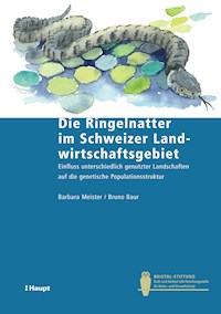 Die Ringelnatter im Schweizer Landwirtschaftsgebiet - Barbara Meister - E-Book