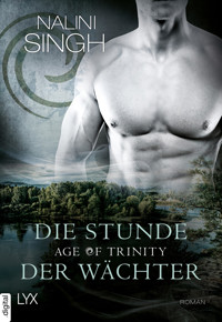 Age of Trinity - Die Stunde der Wächter - Nalini Singh - E-Book