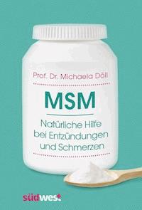 MSM – Natürliche Hilfe bei Entzündungen und Schmerzen - Michaela Döll - E-Book