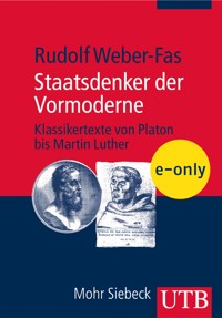 Staatsdenker der Vormoderne - Rudolf Weber-Fas - E-Book