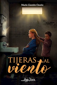 Tijeras al viento - Mario Llantén Osorio - E-Book