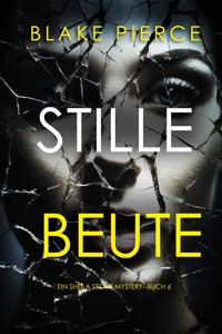 Stille Beute (Ein Sheila Stone Thriller – Band 6) - Blake Pierce - E-Book