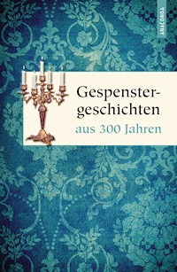 Gespenstergeschichten aus 300 Jahren -  - E-Book