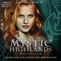 Mythenbaum - Mystic Highlands, Band 3 (ungekürzt) - Raywen White - Hörbuch