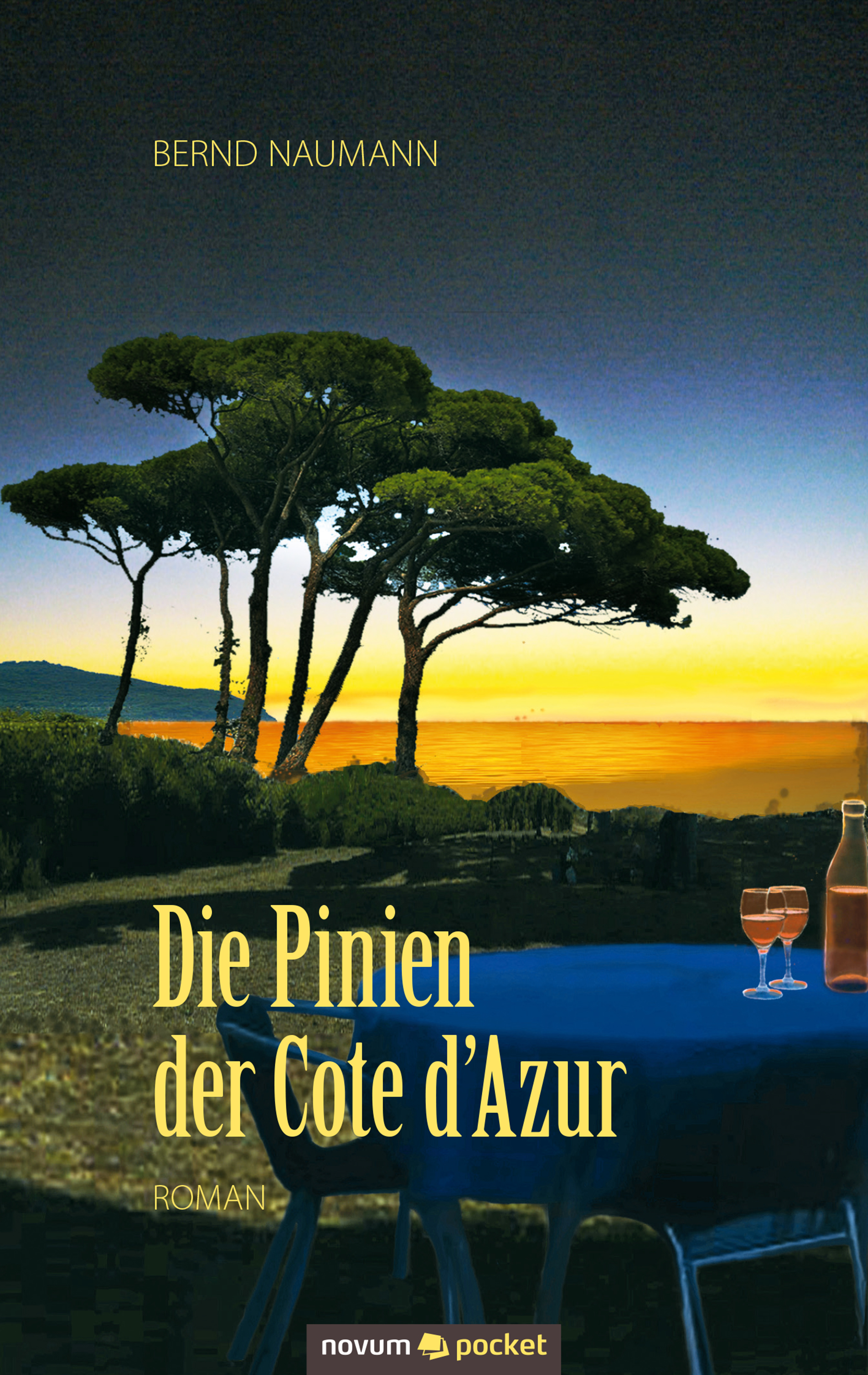 Die Pinien der Cote d´Azur - Bernd Naumann - E-Book