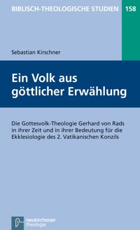 Ein Volk aus göttlicher Erwählung - Sebastian G. Kirschner - E-Book