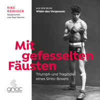 Mit gefesselten Fäusten - Rike Reiniger - Hörbuch