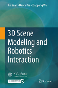 3D Scene Modeling and Robotics Interaction - Xin Yang - E-Book