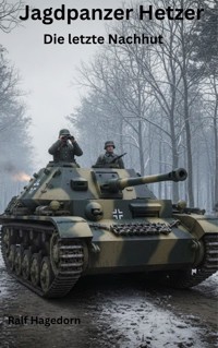 Jagdpanzer Hetzer - Ralf Hagedorn - E-Book