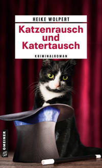 Katzenrausch und Katertausch - Heike Wolpert - E-Book