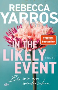 In the Likely Event – Bis wir uns wiedersehen - Rebecca Yarros - E-Book
