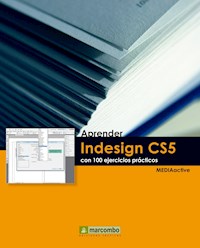 Aprender Indesign CS5 con 100 ejercicios prácticos - MEDIAactive - E-Book